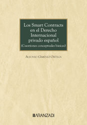 Portada de Los SMART CONTRACTS en el Derecho Internacional privado español (Cuestiones conceptuales básicas)