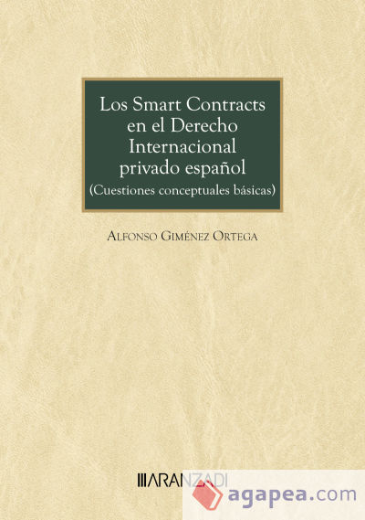 Los SMART CONTRACTS en el Derecho Internacional privado español (Cuestiones conceptuales básicas)