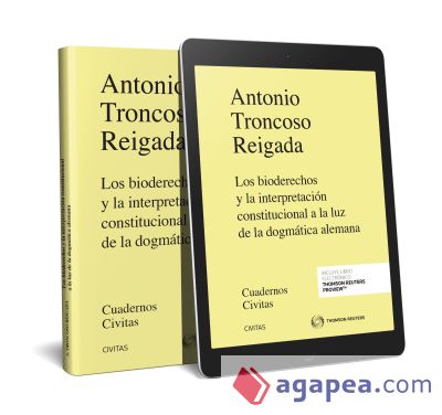 Los bioderechos y la interpretación constitucional a la luz de la dogmática alemana (Papel + e-book)