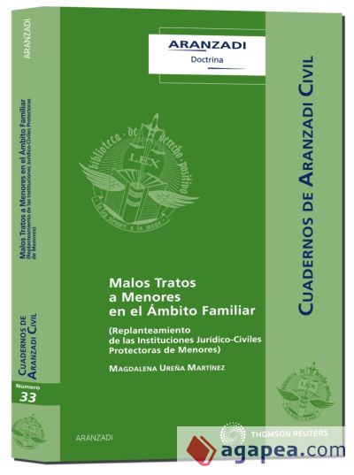 Malos Tratos a Menores en el Ámbito Familiar - (Replanteamiento de las instituciones jurídico-civiles protectoras de menores)