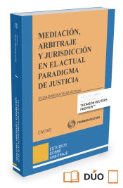 Portada de Mediación, arbitraje y jurisdicción en el actual paradigma de justicia