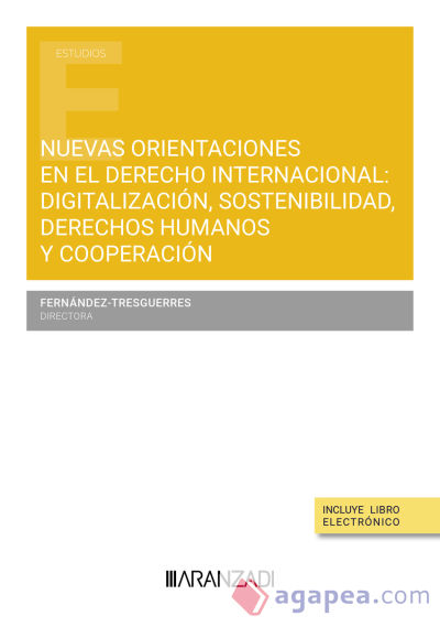 Nuevas orientaciones en el derecho internacional: digitalización, sostenibilidad, derechos humanos y cooperación