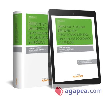 Presente y futuro del mercado hipotecario español (DÚO) . un análisis económico y jurídico