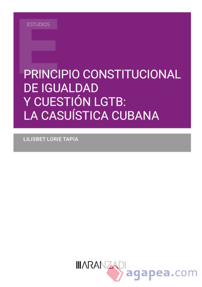 Principio constitucional de igualdad y cuestión LGTB: la casuística cubana