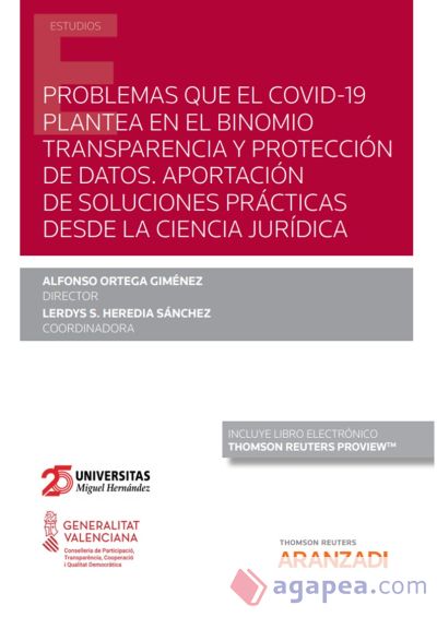 Problemas que el covid-19 plantea en el binomio transparencia y protección de datos. Aportación de soluciones prácticas desde la ciencia jurídica (Papel + e-book)