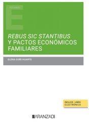 Portada de Rebus sic stantibus y pactos económicos familiares (Papel + e-book)