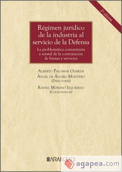 Régimen jurídico de la industria al servicio de la Defensa Régimen jurídico de la industria al servicio de la Defensa