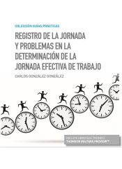 Portada de Registro de la jornada y problemas en la determinación de la jornada efectiva de trabajo (Papel + e-book)