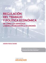 REGULACI?N DEL TRABAJO Y POL?TICA ECON?MICA - ADRIAN TODOLI SIGNES ...