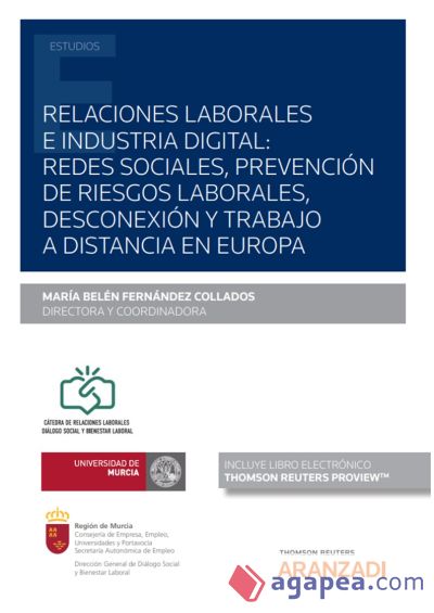 Relaciones laborales e industria digital: redes sociales, prevención de riesgos laborales, desconexión y trabajo a distancia en Europa (Papel + e-book)