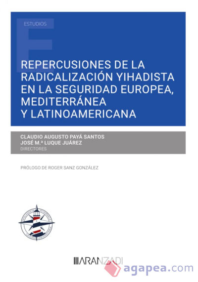 Repercusiones de la radicalización yihadista en la Seguridad Europea, Mediterránea y Latinoamericana (Papel + e-book)