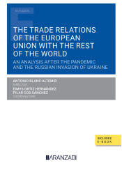 Portada de The Trade Relations of the European Union with the rest of the World (Papel + e-book): An Analysis after the Pandemic and the Russian Invasion of Ukraine