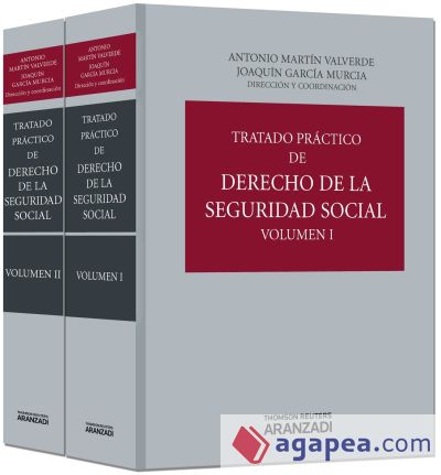 Tratado Práctico de Derecho de la Seguridad Social (Volumen I)