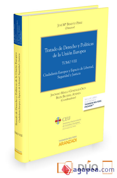 Tratado de Derecho y Políticas de la Unión Europea (Tomo VIII) (Papel+e-book): Ciudadanía europea y Espacio de Libertad, seguridad y Justicia