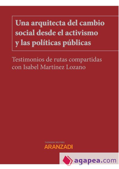 Una arquitecta del cambio social desde el activismo y las pol?ticas p?blicas