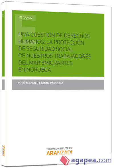 Una cuestión de derechos humanos. La protección de seguridad social de nuestros trabajadores del mar emigrantes