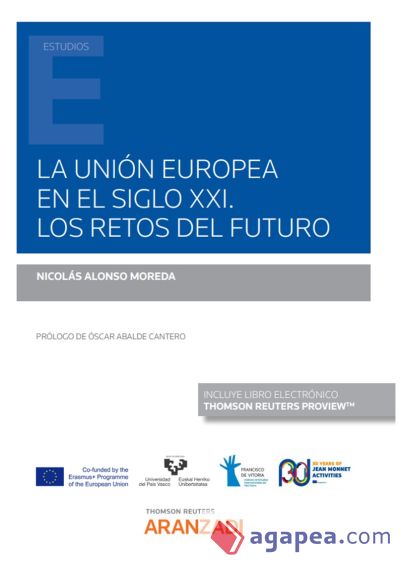 Uni?n Europea en el siglo XXI, La. Los retos del futuro