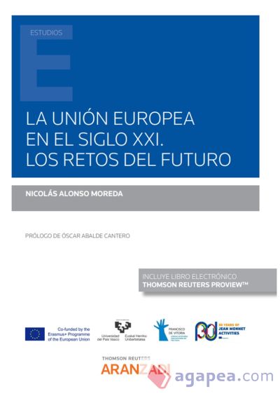 Uni?n Europea en el siglo XXI, La. Los retos del futuro