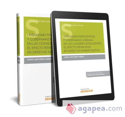 Urbanismo participativo y gobernanza urbana en las ciudades inteligentes: (DÚO . el efecto reina roja en derecho administrativo