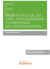 Portada de Valoración legal del daño. Responsabilidad y competencia del higienista dental (Papel + e-book)