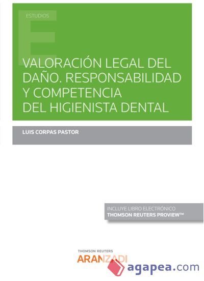 Valoración legal del daño. Responsabilidad y competencia del higienista dental (Papel + e-book)