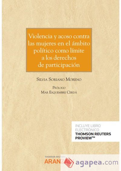 Violencia y acoso contra las mujeres en el ámbito político como límite a los derechos de participación (Papel + e-book) Violencia y acoso contra las mujeres en el ámbito político como límite a los derechos de participación (Papel + e-book)