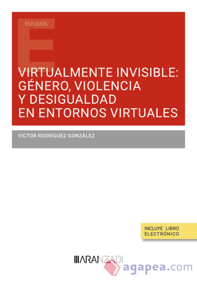 Virtualmente invisible: género, violencia y desigualdad en entornos virtuales