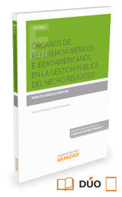 Portada de Órganos de referencia ibéricos e iberoamericanos en la gestión pública del hecho religioso (Papel + e-book)