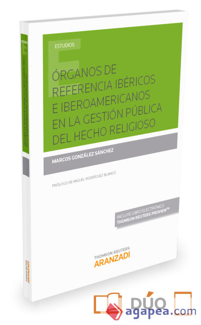 Órganos de referencia ibéricos e iberoamericanos en la gestión pública del hecho religioso (Papel + e-book)