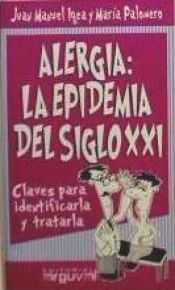 Portada de ALERGIA LA EPIDEMIA DEL SIGLO XXI