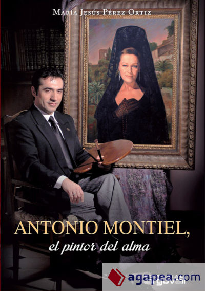 ANTONIO MONTIEL PINTOR DEL ALMA