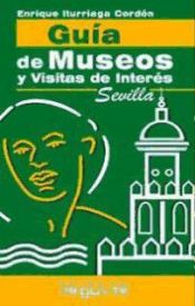 Portada de GUÍA DE MUSEOS Y VISITAS DE INTERÉS SEVILLA