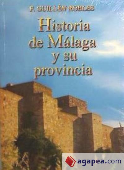 HISTORIA DE MÁLAGA Y PROVINCIA (2 Tomos)