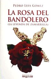 Portada de La rosa del bandolero. (La leyenda de Zamarilla)