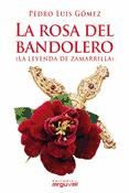 Portada de La rosa del bandolero. (La leyenda de Zamarilla) (Ebook)