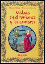 Portada de MÁLAGA EN EL ROMANCE Y LOS CANTARES