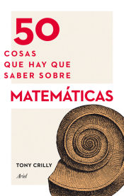 Portada de 50 cosas que hay que saber sobre matemáticas