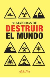 Portada de 50 maneras de destruir el mundo