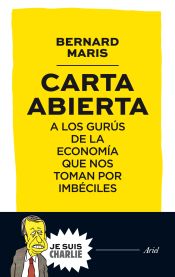 Portada de Carta abierta a los gurús de la economía que nos toman por imbéciles