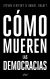 Portada de Cómo mueren las democracias, de Steven Levitsky