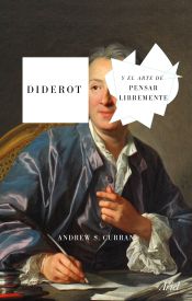 Portada de Diderot y el arte de pensar libremente