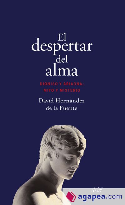 El despertar del alma: Dioniso y Ariadna: mito y misterio