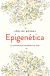 Portada de Epigenética: La ciencia que cambiará tu vida, de Joël de Rosnay