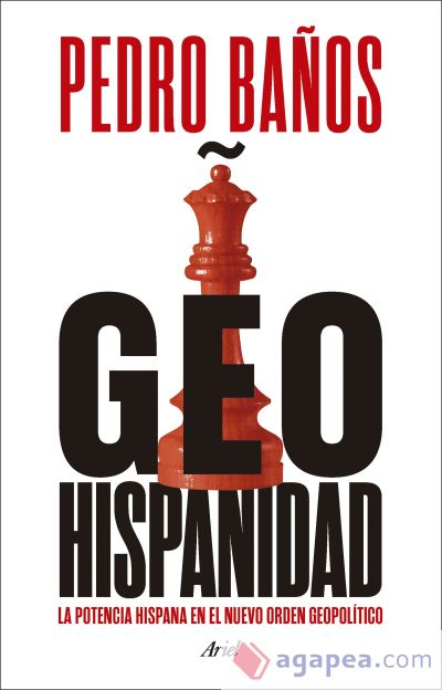 Geohispanidad: La potencia hispana en el nuevo orden geopolítico
