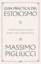 Portada de Guía práctica del estoicismo: 53 breves lecciones para vivir serenos