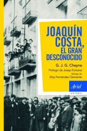 Portada de Joaqu&iacute;n Costa, el gran desconocido