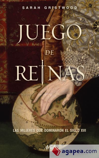 Juego de reinas: Las mujeres que dominaron el siglo XVI