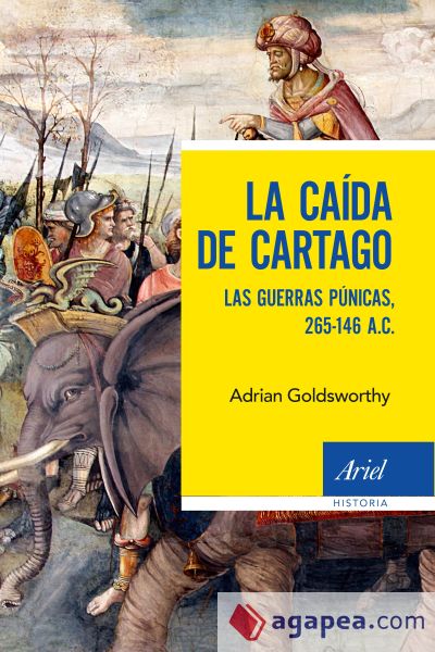 La caída de Cartago: Las Guerras Púnicas, 265-146 A.C