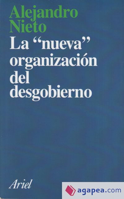 La nueva organización del desgobierno