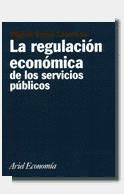 Portada de La regulación económica de los servicios públicos